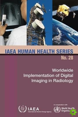 Worldwide implementation of digital imaging in radiology