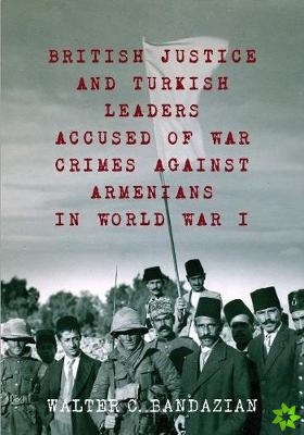 British Justice and Turkish Leaders