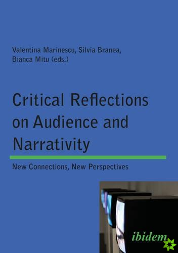 Critical Reflections on Audience and Narrativity - New Connections, New Perspectives
