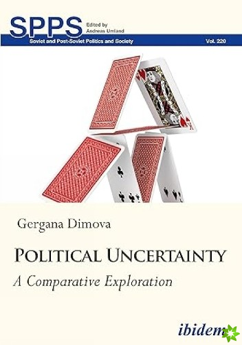 Political Uncertainty  A Comparative Exploration
