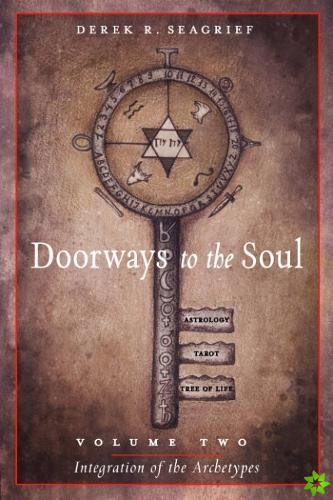 Doorways to the Soul, Volume Two: Integration of the Archetypes