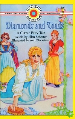 Diamonds and Toads-A Classic Fairy Tale