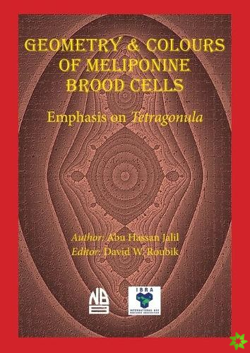 Geometry & Colours of Meliponine Brood Cells