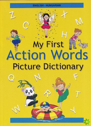 English-Hungarian - My First Action Words Picture Dictionary