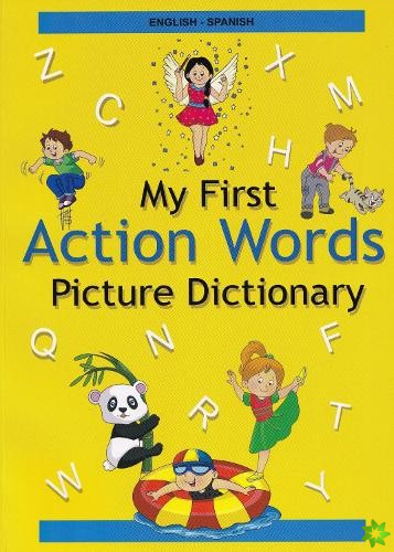 English-Spanish- My First Action Words Picture Dictionary