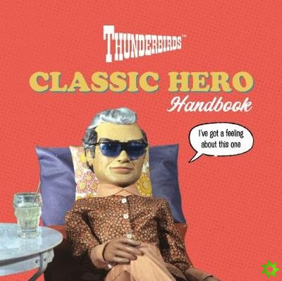 Thunderbirds Classic Hero Handbook