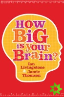 How Big is Your Brain?