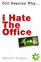 I Hate the Office