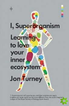 I, Superorganism