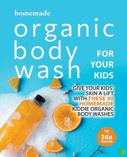 Homemade Organic Body Wash for Your Kids