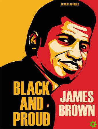 James Brown: Black and Proud