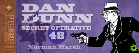 LOAC Essentials Volume 10: Dan Dunn, Secret Operative 48