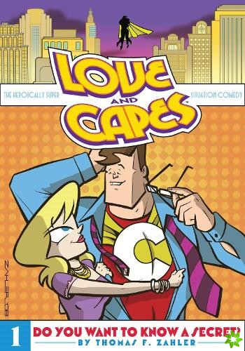 Love and Capes Volume 1: Do You Want To Know A Secret?