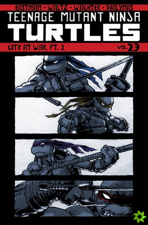 Teenage Mutant Ninja Turtles Volume 23: City At War, Part 2