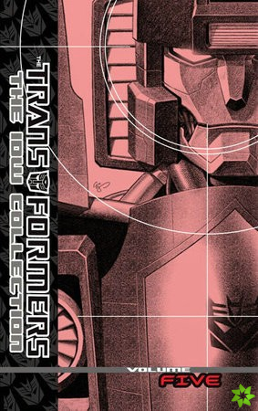 Transformers: The IDW Collection Volume 5
