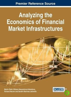 Analyzing the Economics of Financial Market Infrastructures