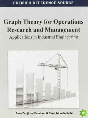 Graph Theory for Operations Research and Management