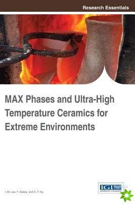MAX Phases and Ultra-High Temperature Ceramics for Extreme Environments