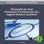 Theoretical and Practical Frameworks for Agent-Based Systems