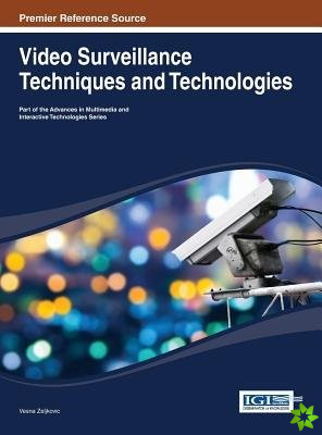 Video Surveillance Techniques and Technologies