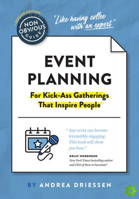 Non-Obvious Guide to Event Planning 2nd Edition