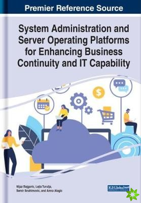 System Administration and Server Operating Platforms for Enhancing Business Continuity and IT Capability
