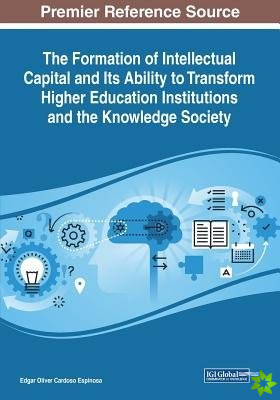 Formation of Intellectual Capital and Its Ability to Transform Higher Education Institutions and the Knowledge Society