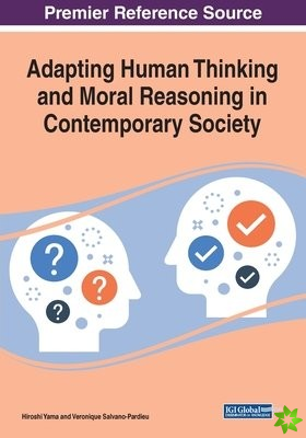 Adapting Human Thinking and Moral Reasoning in Contemporary Society