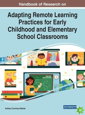 Adapting Remote Learning Practices for Early Childhood and Elementary School Classrooms