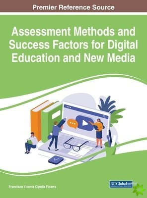 Assessment Methods and Success Factors for Digital Education and New Media