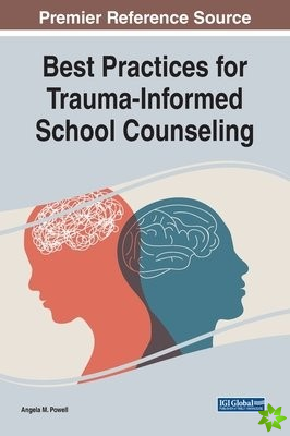 Best Practices for Trauma-Informed School Counseling