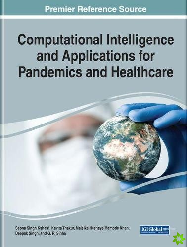 Computational Intelligence and Applications For Pandemics and Healthcare