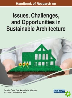 Contemporary Issues, Challenges, and Opportunities in Sustainable Architecture