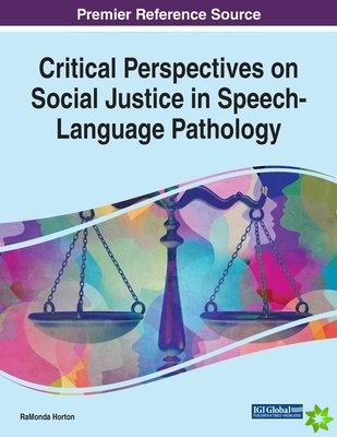 Critical Perspectives on Social Justice in Speech-Language Pathology