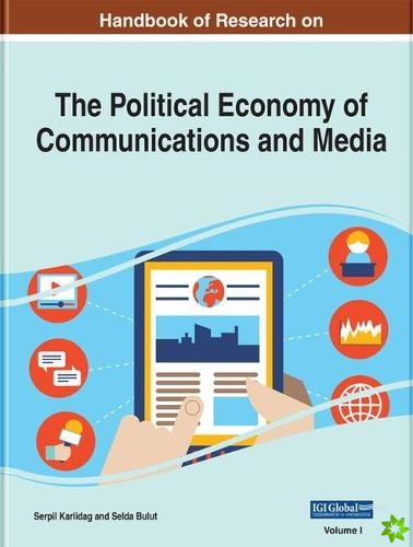 Current Theories and Practice in the Political Economy of Communications and Media