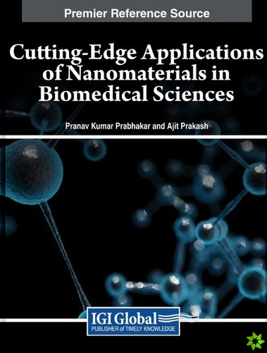Cutting-Edge Applications of Nanomaterials in Biomedical Sciences