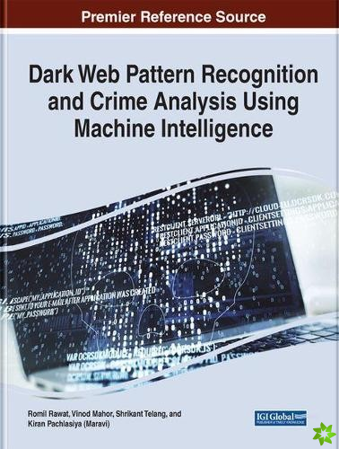 Dark Web Pattern Recognition and Crime Analysis Using Machine Intelligence