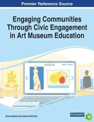 Engaging Communities Through Civic Engagement in Art Museum Education