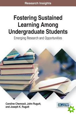 Fostering Sustained Learning Among Undergraduate Students