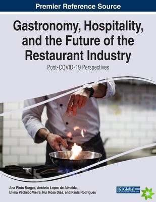 Gastronomy, Hospitality, and the Future of the Restaurant Industry