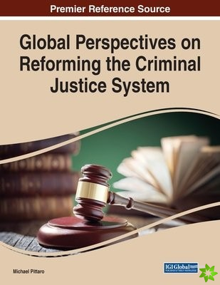 Global Perspectives on Reforming the Criminal Justice System