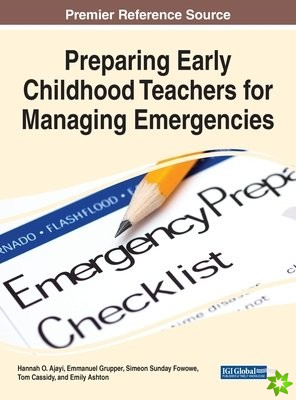 Handbook of Research on Preparing Early Childhood Teachers for Managing Emergencies