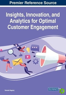 Insights, Innovation, and Analytics for Optimal Customer Engagement