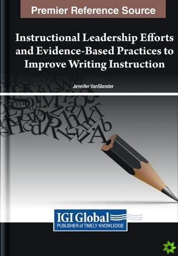 Instructional Leadership Efforts and Evidence-Based Practices to Improve Writing Instruction