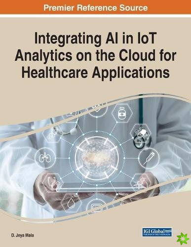 Integrating AI in IoT Analytics on the Cloud for Healthcare Applications