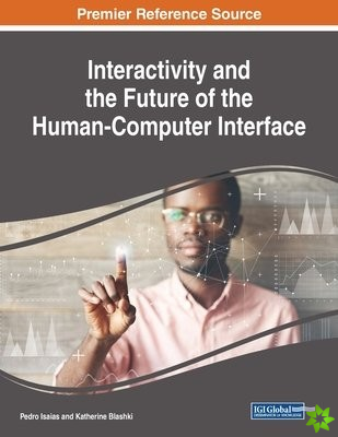 Interactivity and the Future of the Human-Computer Interface