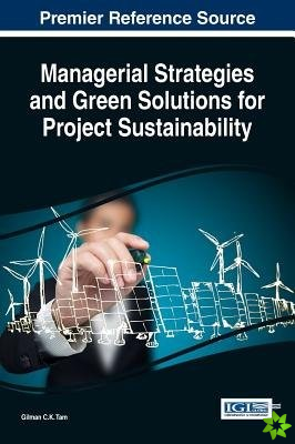 Managerial Strategies and Green Solutions for Project Sustainability