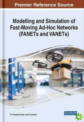 Modelling and Simulation of Fast Moving Ad-Hoc Networks (FANETs and VANETs)