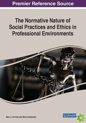 Normative Nature of Social Practices and Ethics in Professional Environments