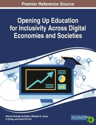 Opening Up Education for Inclusivity Across Digital Economies and Societies